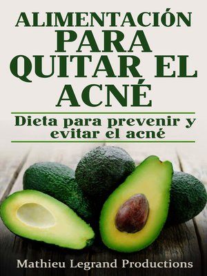 cover image of Alimentación para quitar el acné--Un enfoque dietético